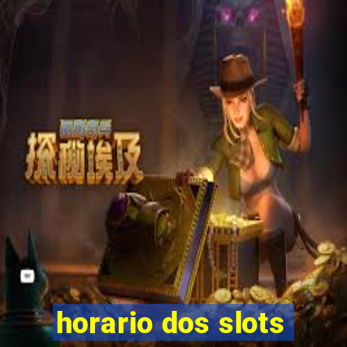 horario dos slots